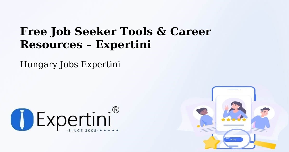 Free Job Seeker Tools & Career Resources – Dunapataj - Dunapataj, Hungary Jobs Expertini