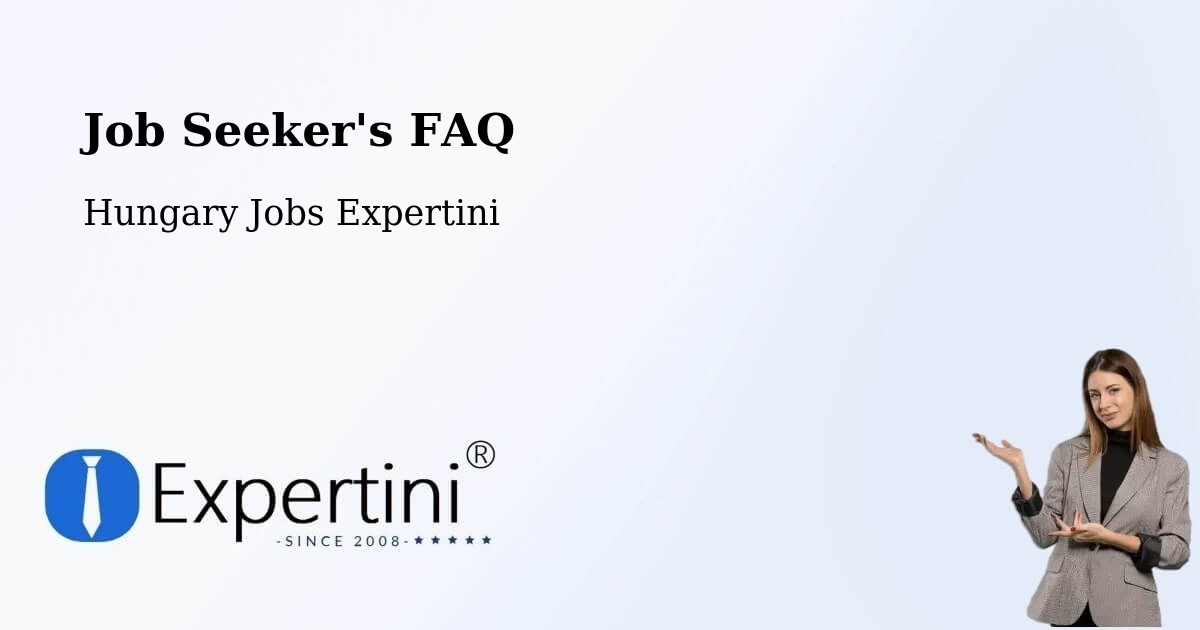 Job Seeker FAQ – Dunapataj - Hungary Jobs Expertini